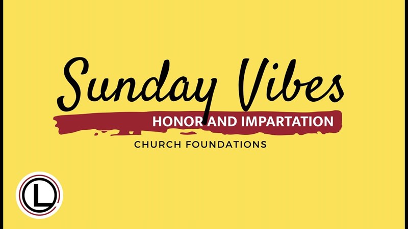 Sunday Vibes: Honor and Impartation